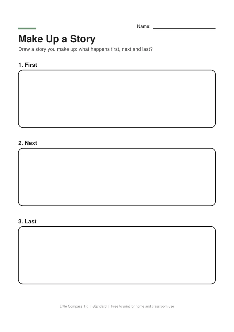 Printable worksheet with three boxes labeled first, next and last for drawing a made-up story